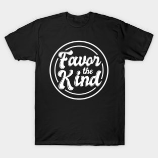 'Favor The Kind' Radical Kindness Anti Bullying Shirt T-Shirt